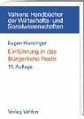 Klunzinger, Eugen Einführung in das Bürgerliche Recht: Grundkurs für Studierende der Rechts- und Wirtschaftswissenschaften