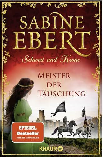 Ebert, Sabine Schwert und Krone - Meister der Täuschung: Roman (Das Barbarossa-Epos, Band 1)