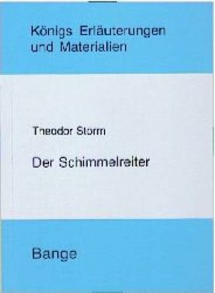 Storm, Theodor Der Schimmelreiter (Königs Erläuterungen)