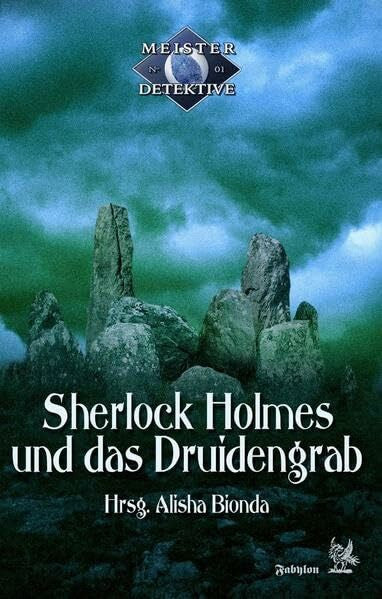 Ruth M. Fuchs Meisterdetektive / Sherlock Holmes und das Druidengrab: Meisterdetektive Band 1