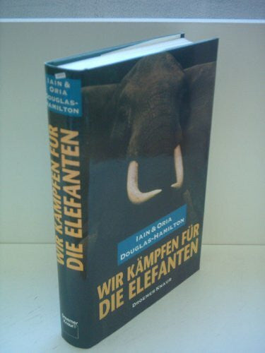 Schmitz, Siegfried Wir kämpfen für die Elefanten