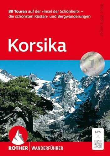 Wolfsperger, Klaus Korsika: 88 Touren auf der »Insel der Schönheit« – die schönsten Küsten- und Bergwanderungen. Mit GPS-Tracks (Rother Wanderführer)
