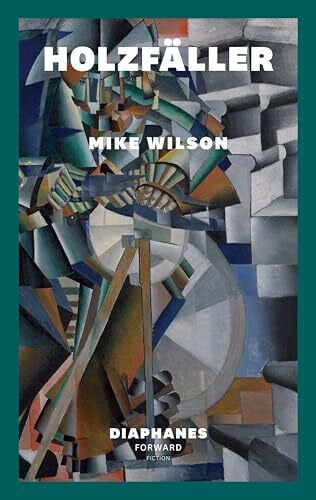 Gomes, Mário Holzfäller (DIAPHANES FORWARD FICTION)