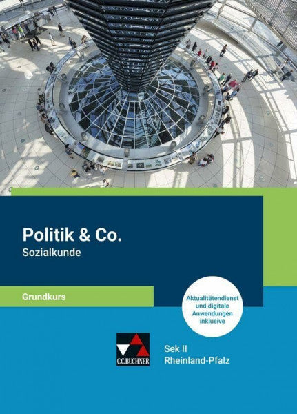 Höreth, Marcus Politik & Co. Sek II – Rheinland-Pfalz / Politik & Co. S II RP Sozialkunde Grundkurs: Unterrichtswerk für die gymnasiale Oberstufe (Politik & Co. Sek ... Unterrichtswerk für die gymnasiale Oberstufe)