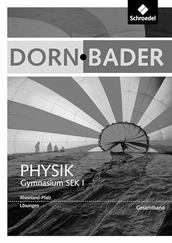 Kilian, Ulrich Dorn / Bader Physik SI - Ausgabe 2016 für Rheinland - Pfalz: Lösungen SI: Sekundarstufe 1 - Ausgabe 2016