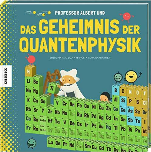 Naumann, Ebi Professor Albert und das Geheimnis der Quantenphysik