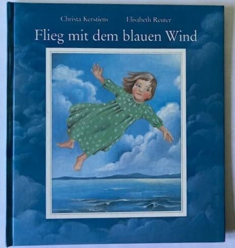 Reuter, Elisabeth Flieg mit dem blauen Wind