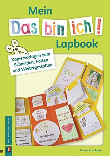 Blumhagen, Doreen Mein „Das bin ich!“-Lapbook: Kopiervorlagen zum Schneiden, Falten und Weitergestalten