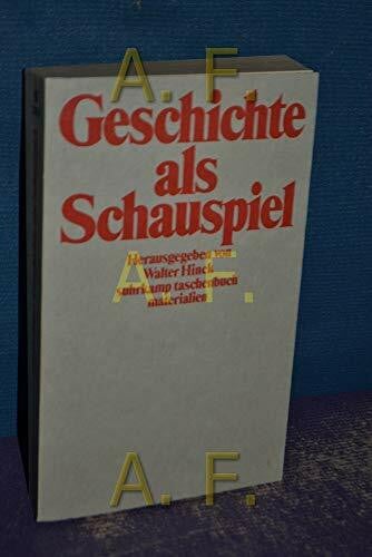 Walter Hinck Geschichte als Schauspiel (Suhrkamp Taschenbücher)