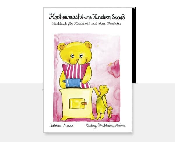 Moser, Sabine Kochen macht uns Kindern Spass: Kochbuch für Kinder mit und ohne Diabetes