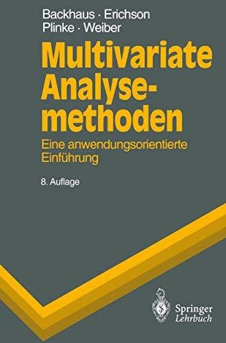 Weiber, Rolf Multivariate Analysemethoden: Eine anwendungsorientierte Einführung (Springer-Lehrbuch)