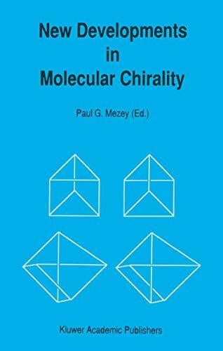 Mezey, Paul G. New Developments in Molecular Chirality (Understanding Chemical Reactivity, Band 5)