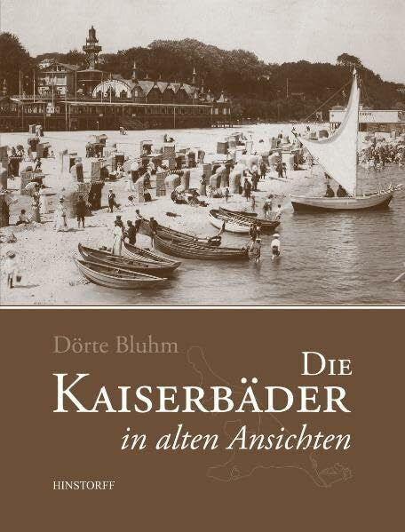 Bluhm, Dörte Die Kaiserbäder in alten Ansichten