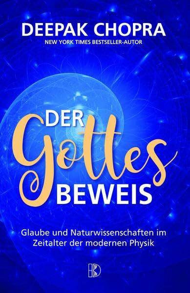 Hunklinger, Wolfgang M. Der Gottesbeweis: Glaube und Naturwissenschaften im Zeitalter der modernen Physik