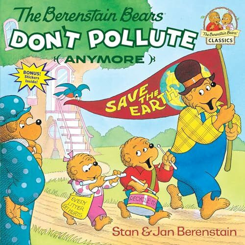 Berenstain, Jan The Berenstain Bears Don't Pollute (Anymore) (First Time Books(R))