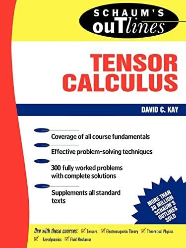 Kay, David C. Schaum's Outline of Theory and Problems of Tensor Calculus (Schaum's Outlines)