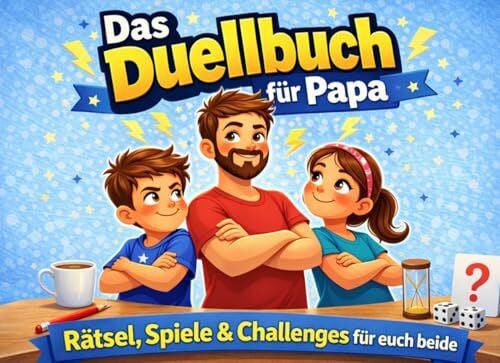 Schmucker, Jannis Das Duellbuch für Papa: Rätsel, Spiele & Challenges für euch beide | Papa Geschenk für unvergessliche Momente zu zweit