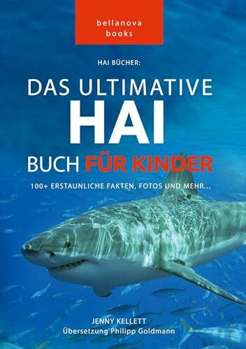Goldmann, Philipp Haibücher: Das Ultimative Haibuch für Kids: 100+ erstaunlichen Fakten, Fotos und Mehr (Tierbücher für Kinder)