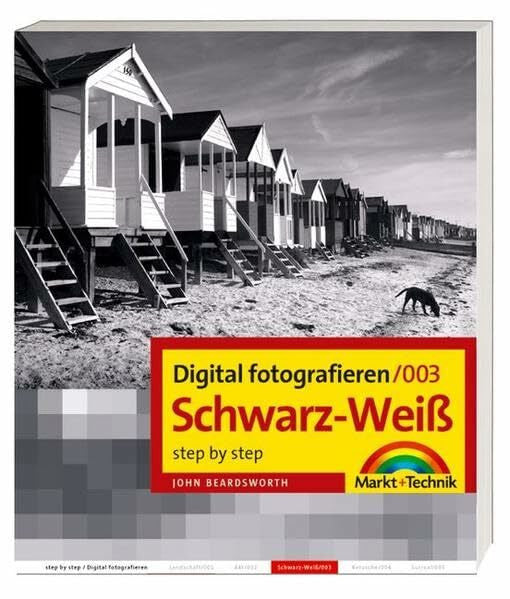 Beardsworth, John Digital fotografieren / Schwarz-Weiß: Step by Step