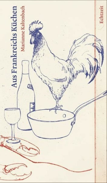 Kaltenbach, Marianne Aus Frankreichs Küchen
