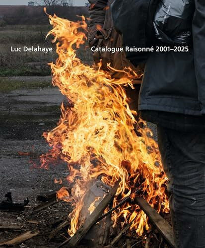 Delahaye, Luc Catalogue Raisonné 2001-2025