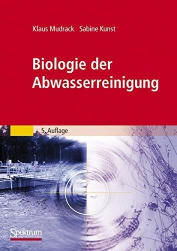 Mudrack, Klaus Biologie der Abwasserreinigung