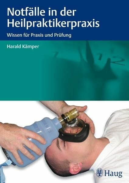 Kämper, Harald Notfälle in der Heilpraktikerpraxis: Wissen für Praxis und Prüfung