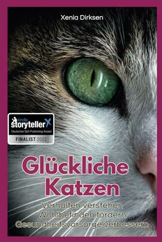 Dirksen, Xenia Glückliche Katzen: Verhalten verstehen, Wohlbefinden fördern, Gesundheitsvorsorge verbessern