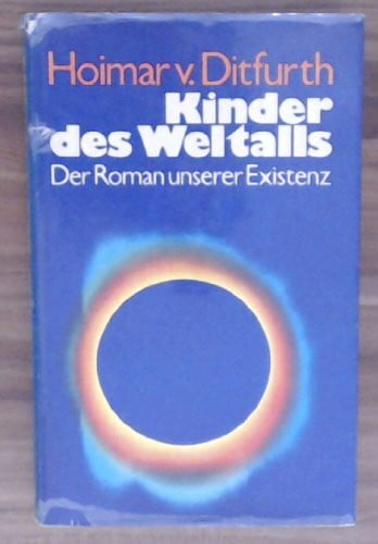 DITFURT, HOIMAR V. kinder des weltalls, roman unserer existenz