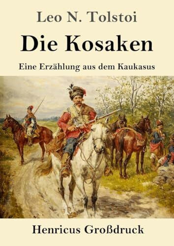 Scholz, August Die Kosaken (Großdruck): Eine Erzählung aus dem Kaukasus