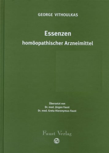 Faust, Jürgen Essenzen homöopathischer Arzneimittel