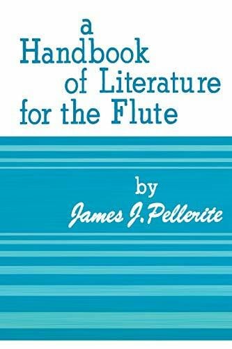 Pellerite, James A Handbook of Literature for the Flute: A Compilation of Graded Method Materials, Solos, and Ensemble Music for the Flute