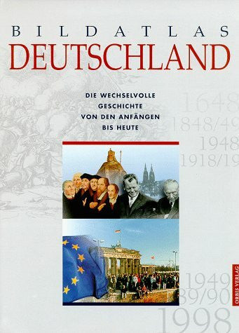 von-den-anfangen-bis-heute Bildatlas Deutschland. Von den Anfängen bis heute
