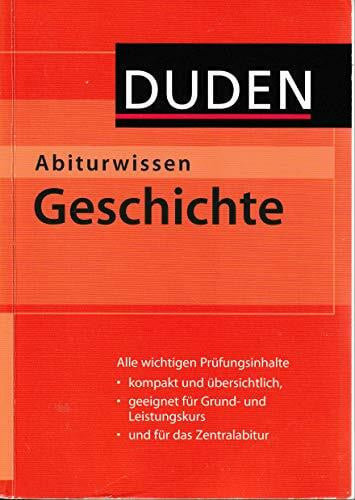 Duden Duden Abiturwissen Geschichte (Duden Abiturwissen)