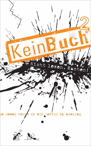 Mixtvision Verlag KeinBuch2: Weitere 86 Dinge, die du schon immer mit einem Buch tun wolltest, aber nie durftest