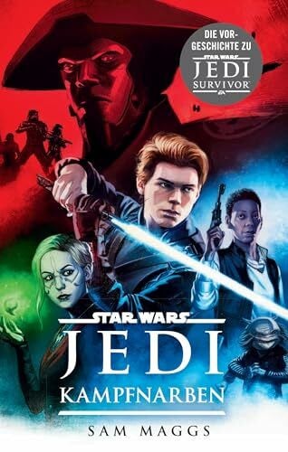 Toneguzzo, Tobias Star Wars: Jedi - Kampfnarben: Die Vorgeschichte zu 'Star Wars Jedi: Survivor“