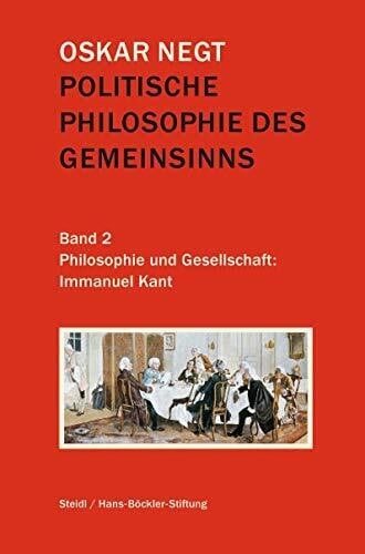Wallat, Hendrik Politische Philosophie des Gemeinsinns: Band 2: Philosophie und Gesellschaft: Immanuel Kant