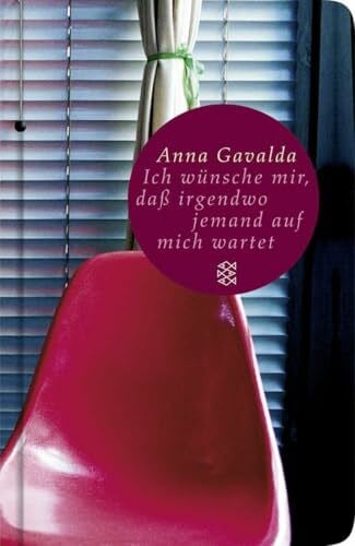 Gavalda, Anna Ich wünsche mir, daß irgendwo jemand auf mich wartet: Erzählungen | Geschenkausgabe im Miniformat (Fischer Taschenbibliothek)