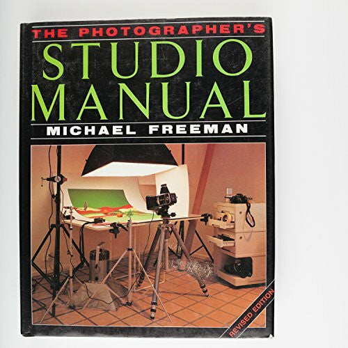Freeman, Michael The Photographer's Studio Manual