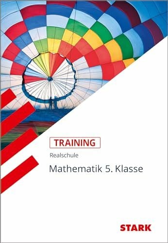 Müller, Dirk STARK Mathematik 5. Klasse - Training Realschule - Grundwissen, Aufgaben und Lösungen: Passend zum LehrplanPLUS