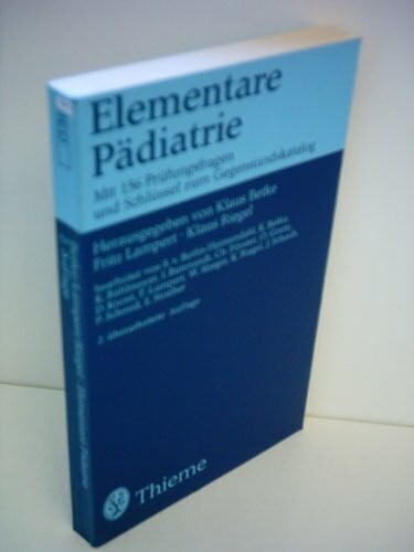 Klaus Betke: Elementare Pädiatrie - Mit 156 Prüfungsfragen und Schlüssel zum Gegenstandskatalog