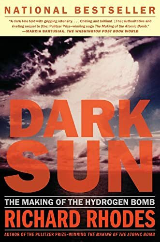 Rhodes, Richard Dark Sun: The Making Of The Hydrogen Bomb (Sloan Technology Series)