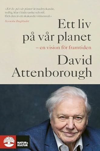 Attenborough, David Ett liv på vår planet