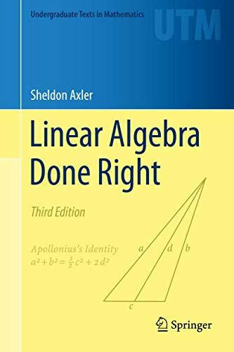 Axler, Sheldon Linear Algebra Done Right (Undergraduate Texts in Mathematics)