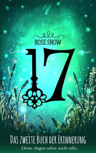 Snow, Rose 17 - Das zweite Buch der Erinnerung: (Die Bücher der Erinnerung 2)