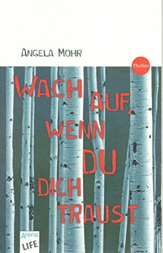 Mohr, Angela Wach auf, wenn du dich traust