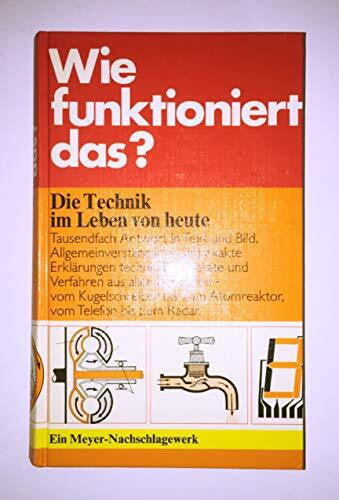 Naturwissenschaft und Technik des Bibliographische Wie funktioniert das?: Die Technik im Leben von heute