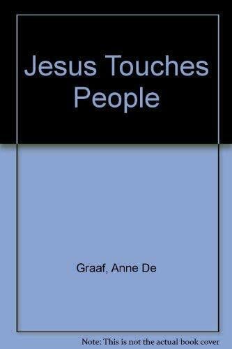 Graaf, Anne De Jesus Touches People