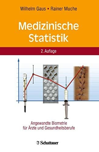 Muche, Rainer Medizinische Statistik: Angewandte Biometrie für Ärzte und Gesundheitsberufe