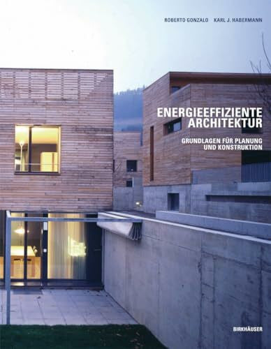 Gonzalo, Roberto Energieeffiziente Architektur: Grundlagen für Planung und Konstruktion